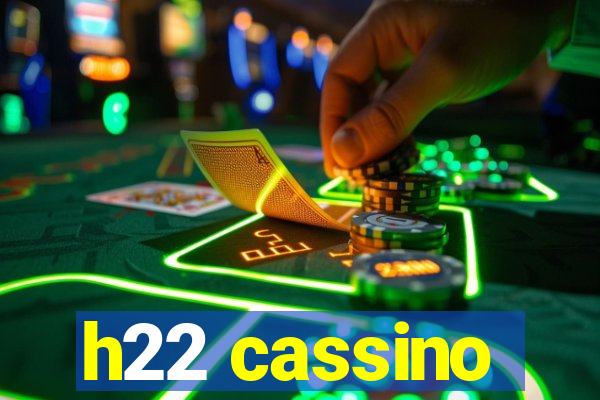 h22 cassino